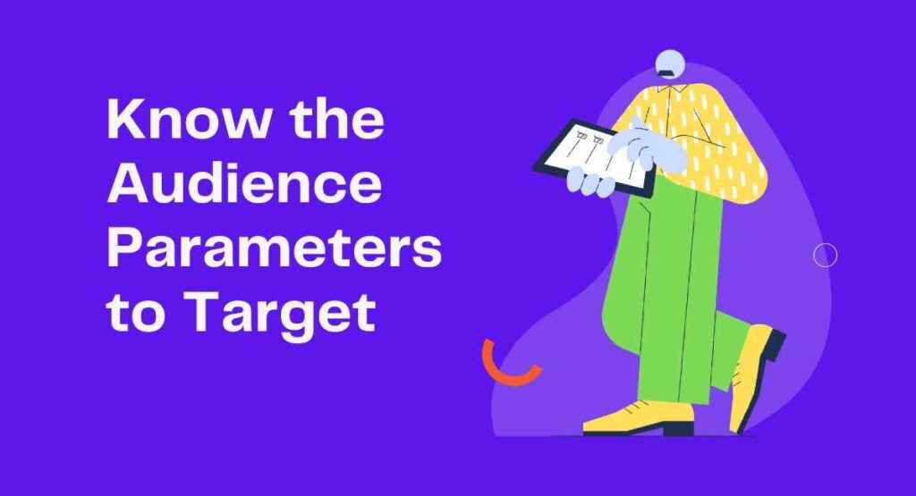 Know your Audience Parameters 