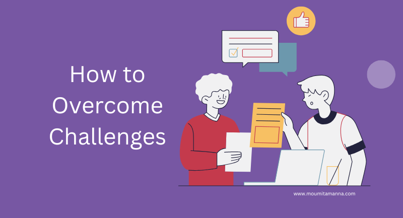 Challenges and How to Overcome Them